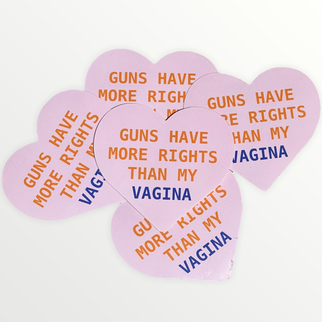Guns Have More Rights Than My Vagina Sticker