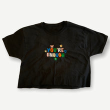 Load image into Gallery viewer, You&#39;re Enough Cropped Tee
