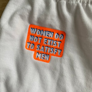 Women do not exist to satisfy men embroidered sweat pants